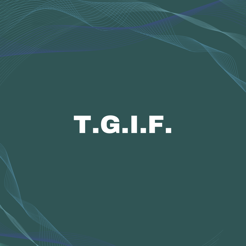 T.G.I.F Event Registration Public (Early Bird)