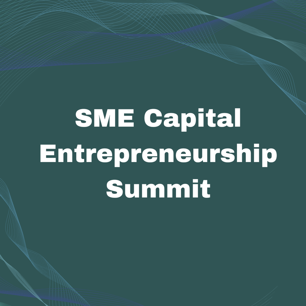 SME Capital Entrepreneurship (SCE Summit) 17th May 2024 (Platinum Member) w GST